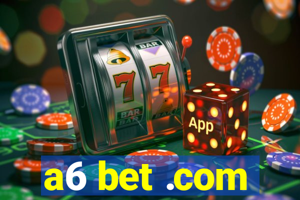 a6 bet .com